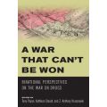 A War that Can't Be Won : Binational Perspectives on the War on Drugs