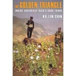 The Golden Triangle : Inside Southeast Asia's Drug Trade