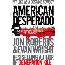 American Desperado : My life as a Cocaine Cowboy