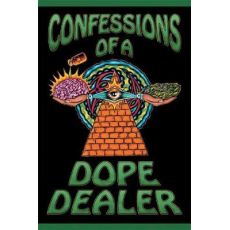 Confessions of a Dope Dealer