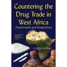 Countering the Drug Trade in West Africa : Assessments & Perspectives
