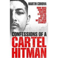 Confessions of a Cartel Hitman