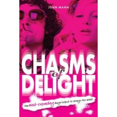 Chasms of Delight : How mind-expanding drugs helped to change the world