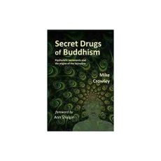 Secret Drugs of Buddhism