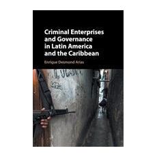 Criminal Enterprises and Governance in Latin America and the Caribbean